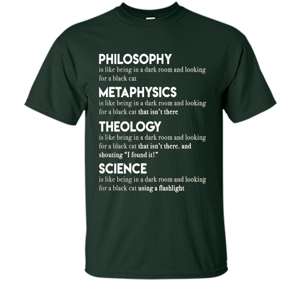 Philosophy Metaphysics Theology Science T-shirt Forest Green