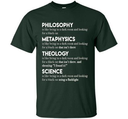 Philosophy Metaphysics Theology Science T-shirt Forest Green