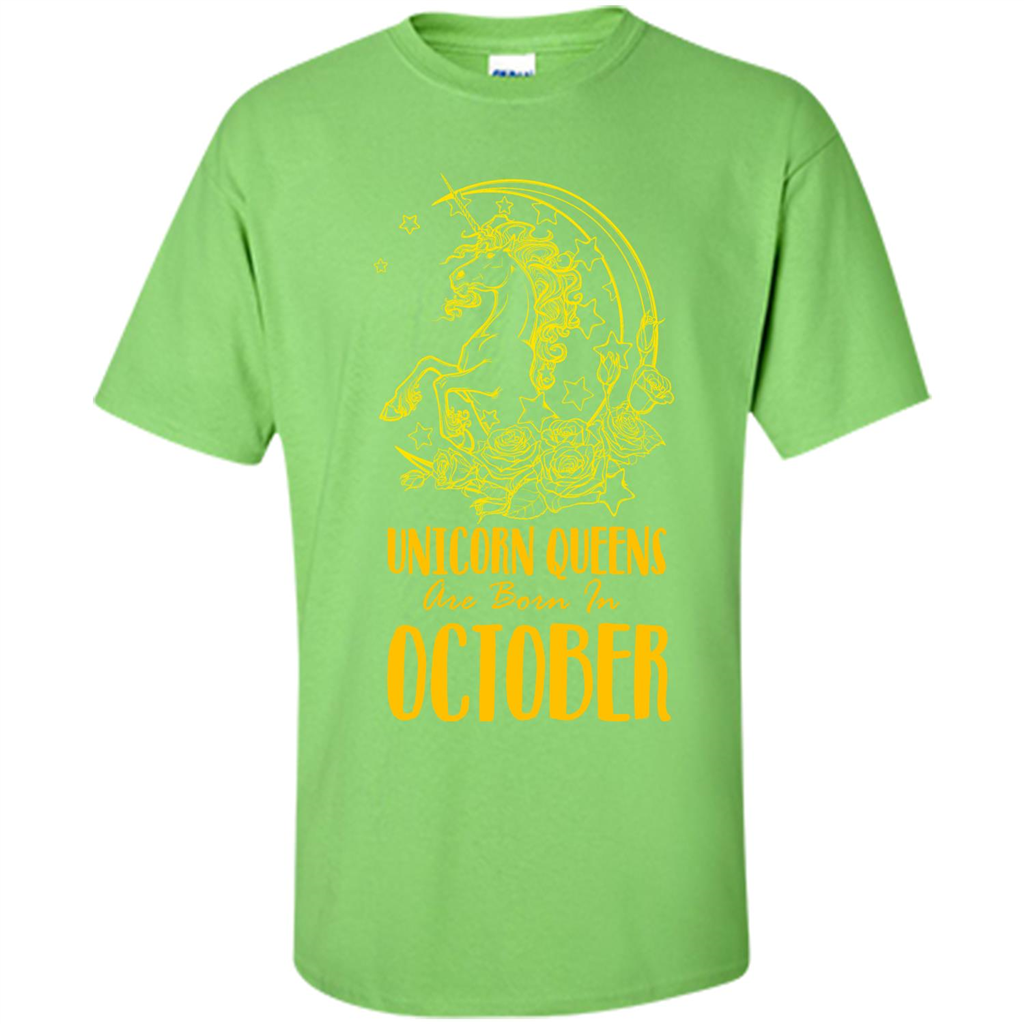 October Unicorn T-shirt Unicorn Queens Are Born In October Lime