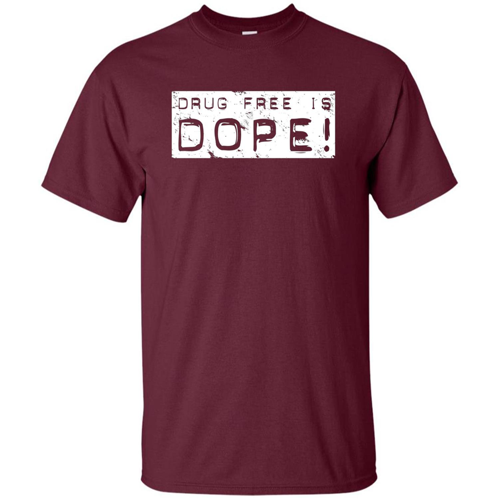 Drug Free Is Dope T-shirt Maroon