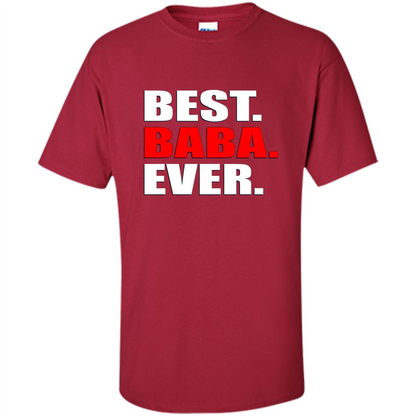Fathers Day T-shirt Best Baba Ever Cardinal