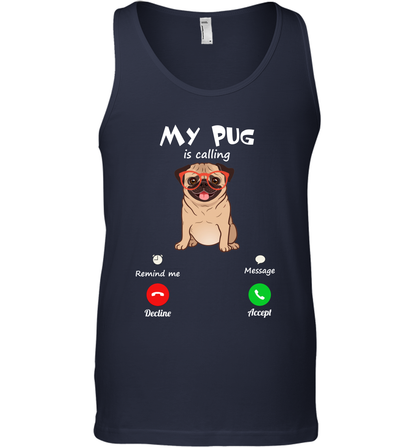 My Pug Is Calling Dog Shirt Tank Top Tank Top Navy