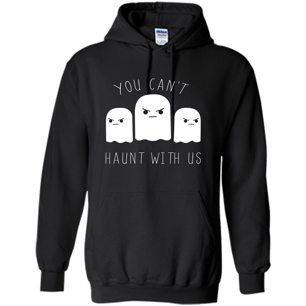 Funny Halloween Ghost T-shirt You Can't Haunt With Us T-Shirt Black
