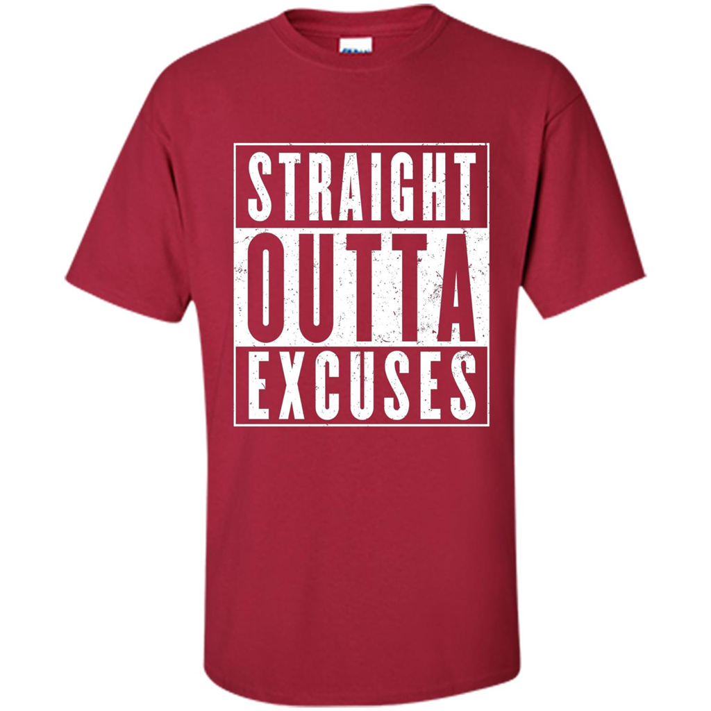 Straight Outta Excuses T-Shirt Cardinal