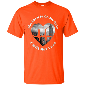 Faith Inspired T-shirt The Lord Is On My Side I Will Not Fear