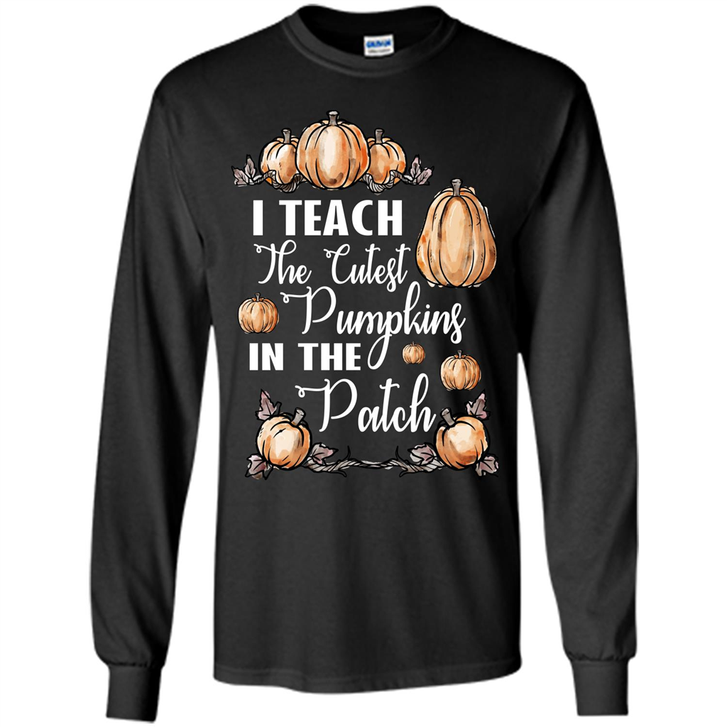 Halloween T-shirt I Teach The Cutest Pumpkins In The Patch Black