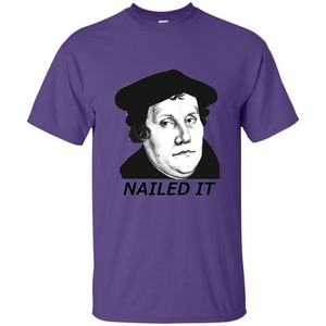 Nailed It 500th Reformation Day T-Shirt