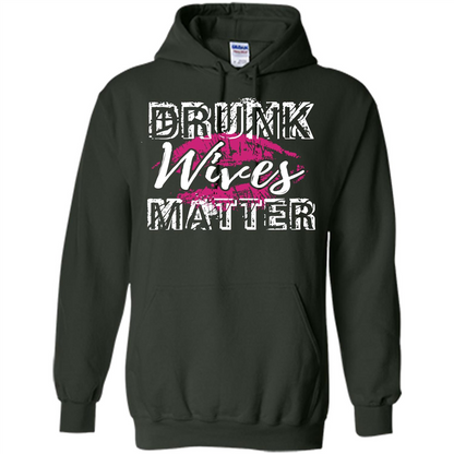 Wife T-shirt Drunk WIves Matter T-shirt Forest Green