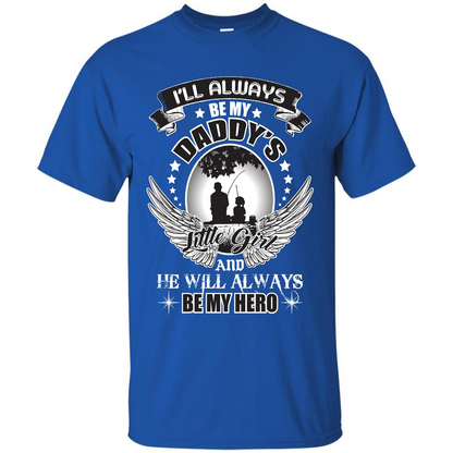 Family T-shirt I’ll Always Be My Daddy’s Little Girl