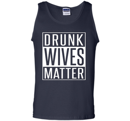 Wife T-shirt Drunk Wives Matter T-shirt Navy