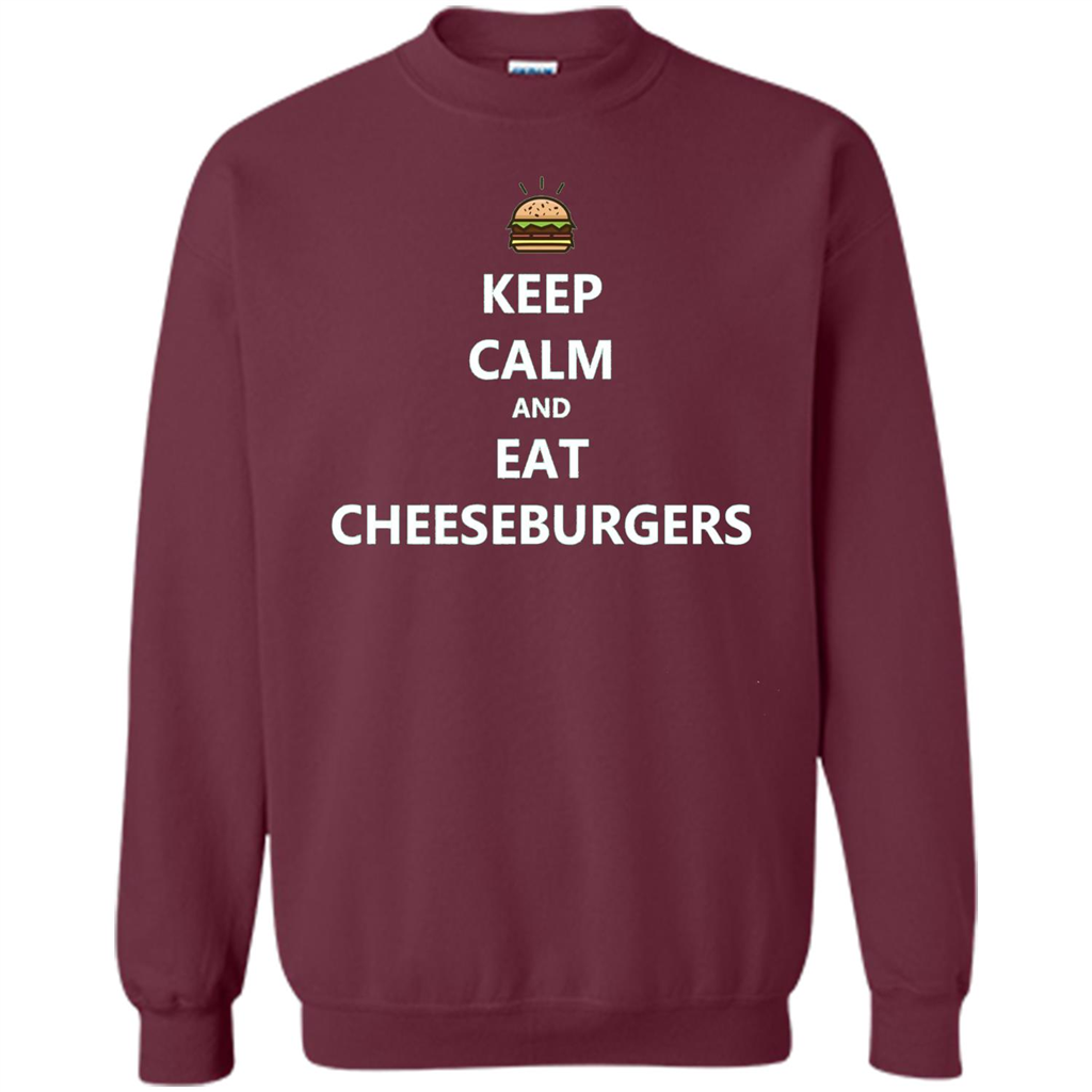 Keep Calm And Eat Cheeseburgers T-shirt Maroon