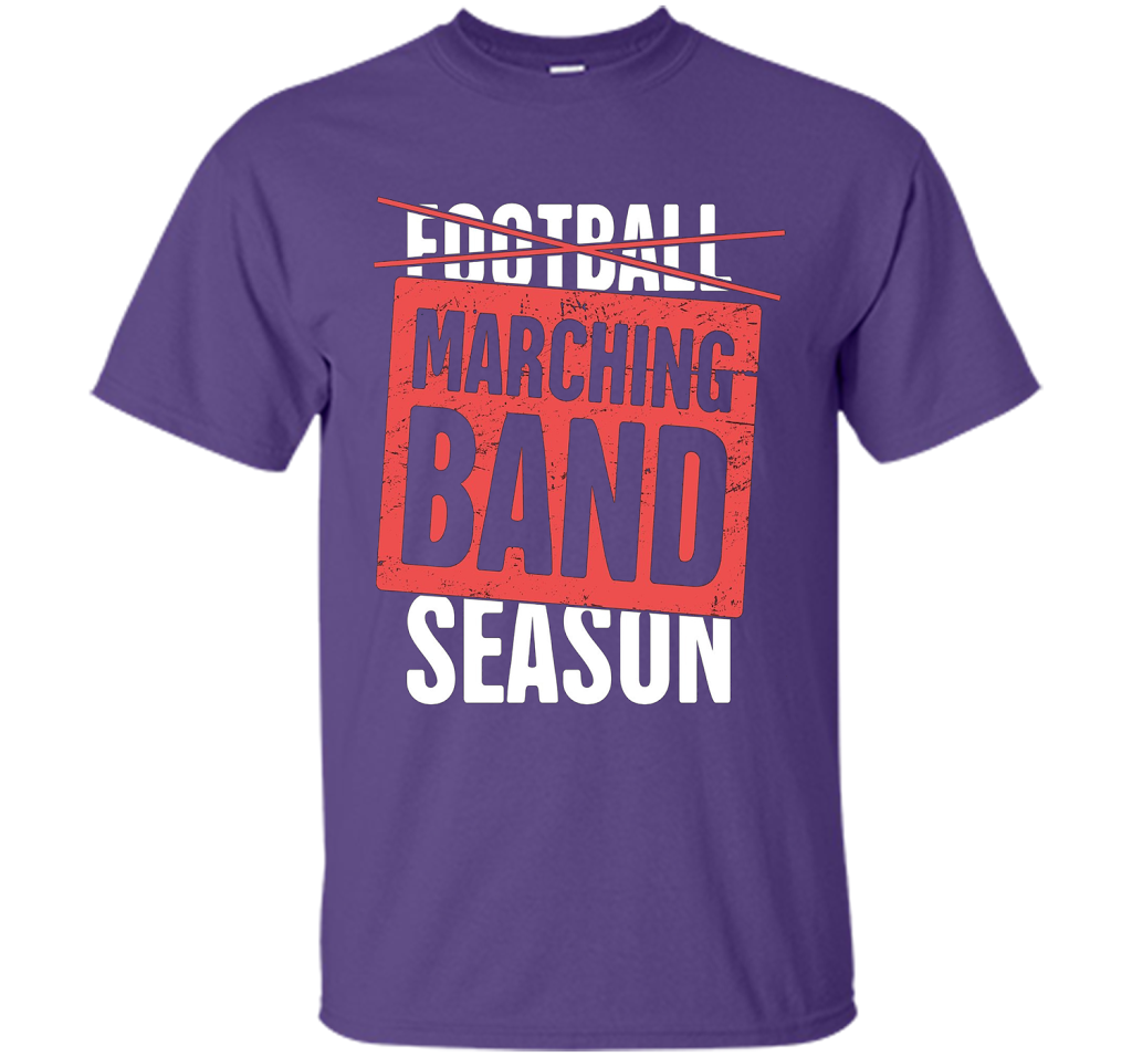 It's Marching Band Season Not Football T-shirt Purple