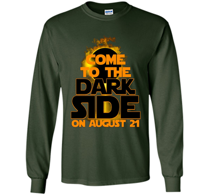 Come To The Dark Side On August 21 T-Shirt shirt Forest Green