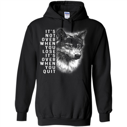 Motivational T-shirt It's Not Over When You Lose It's Over When You Quit T-shirt Black