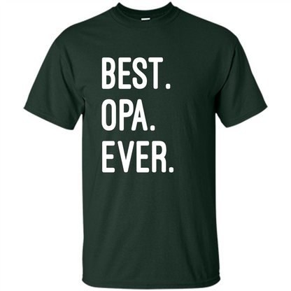 Fathers Day T-shirt Best Opa Ever Forest Green