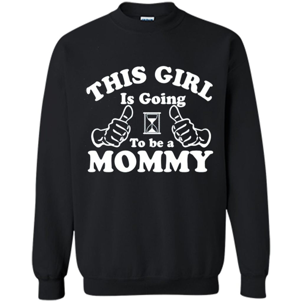Mommy T-shirt This Girl Is Going to Be A Mommy