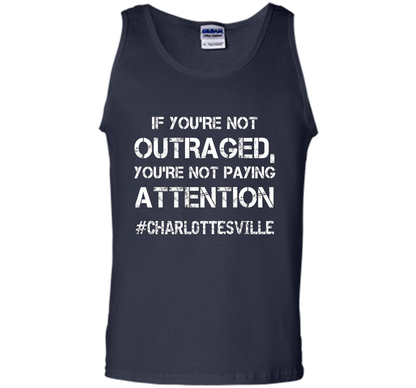 If You're Not Outraged You're Not Paying Attention T-shirt Navy