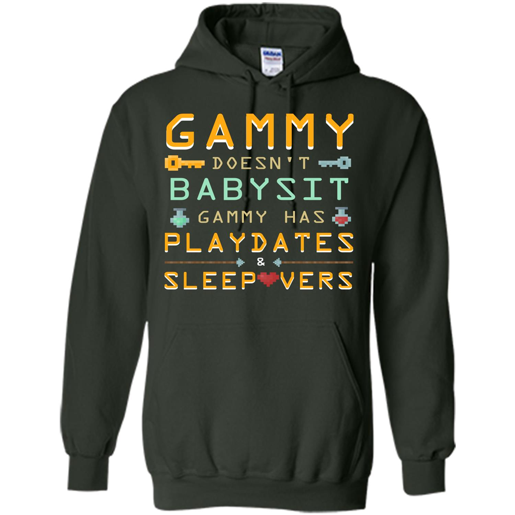 Nana T-shirt Gammy Doesn't Babysit Gammy Has Playdates Sleepovers Forest Green
