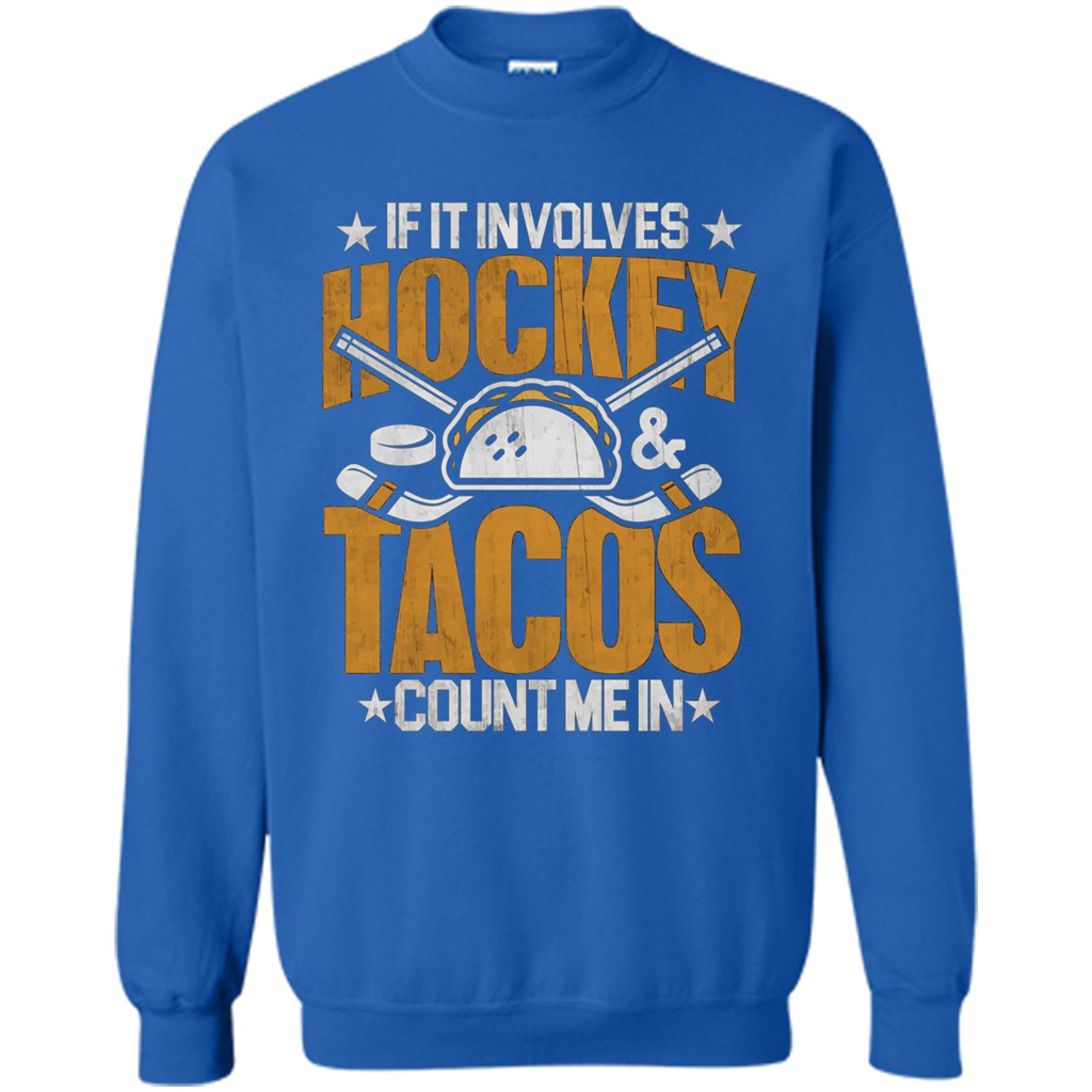 Hockey Gift T-shirt If It Involves Hockey and Tacos Count Me In T-shirt Royal
