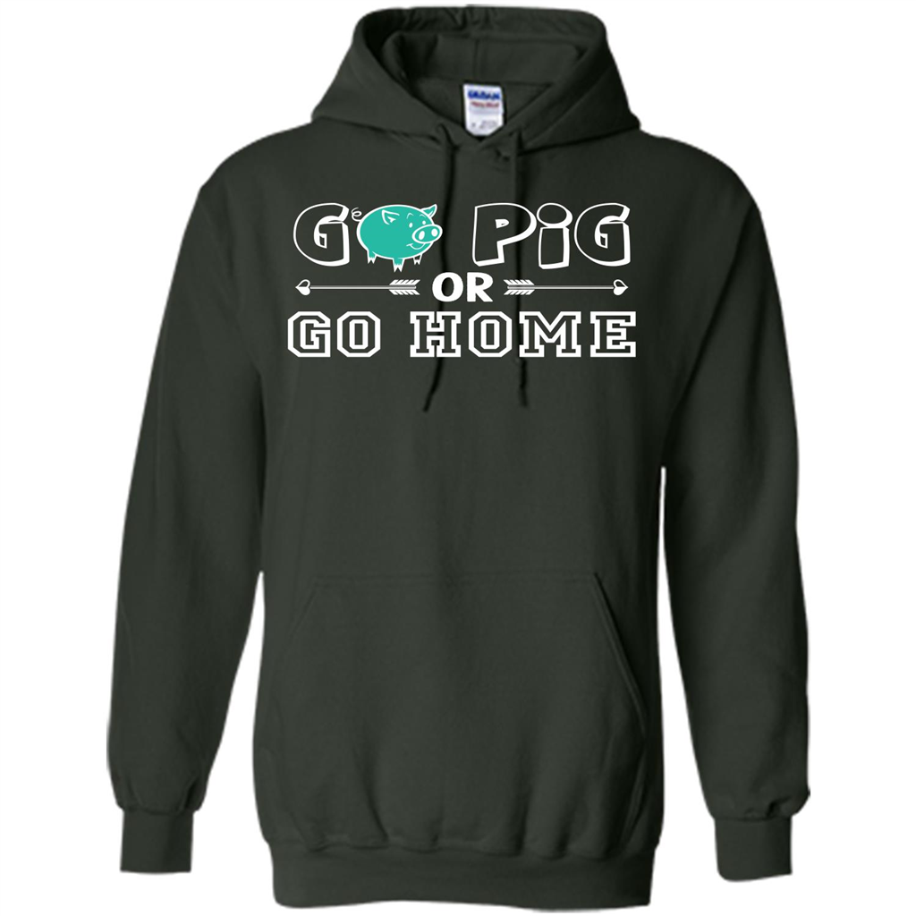 Pig T-shirt Go Pig Or Go Home T-shirt