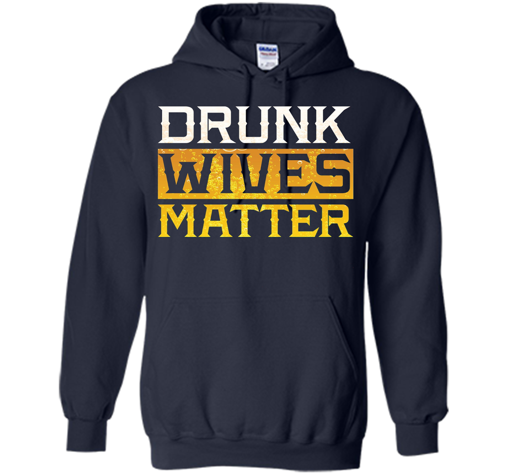 Drunk Wives Matter Funny Beer Gift T Shirt cool shirt Navy