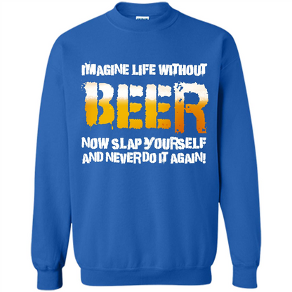 Beer T-shirt Imagine Life Without Beer Royal