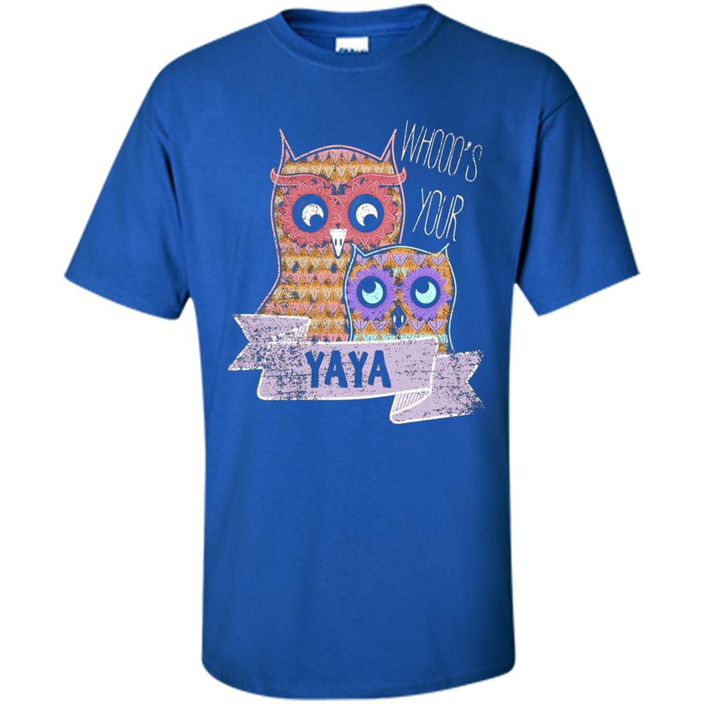 Grandma T-shirt Whooos Your YaYa Royal