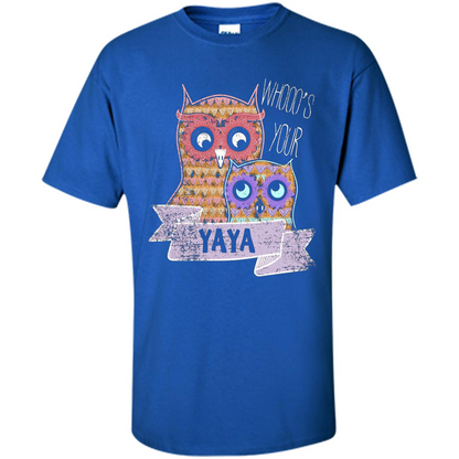 Grandma T-shirt Whooos Your YaYa Royal