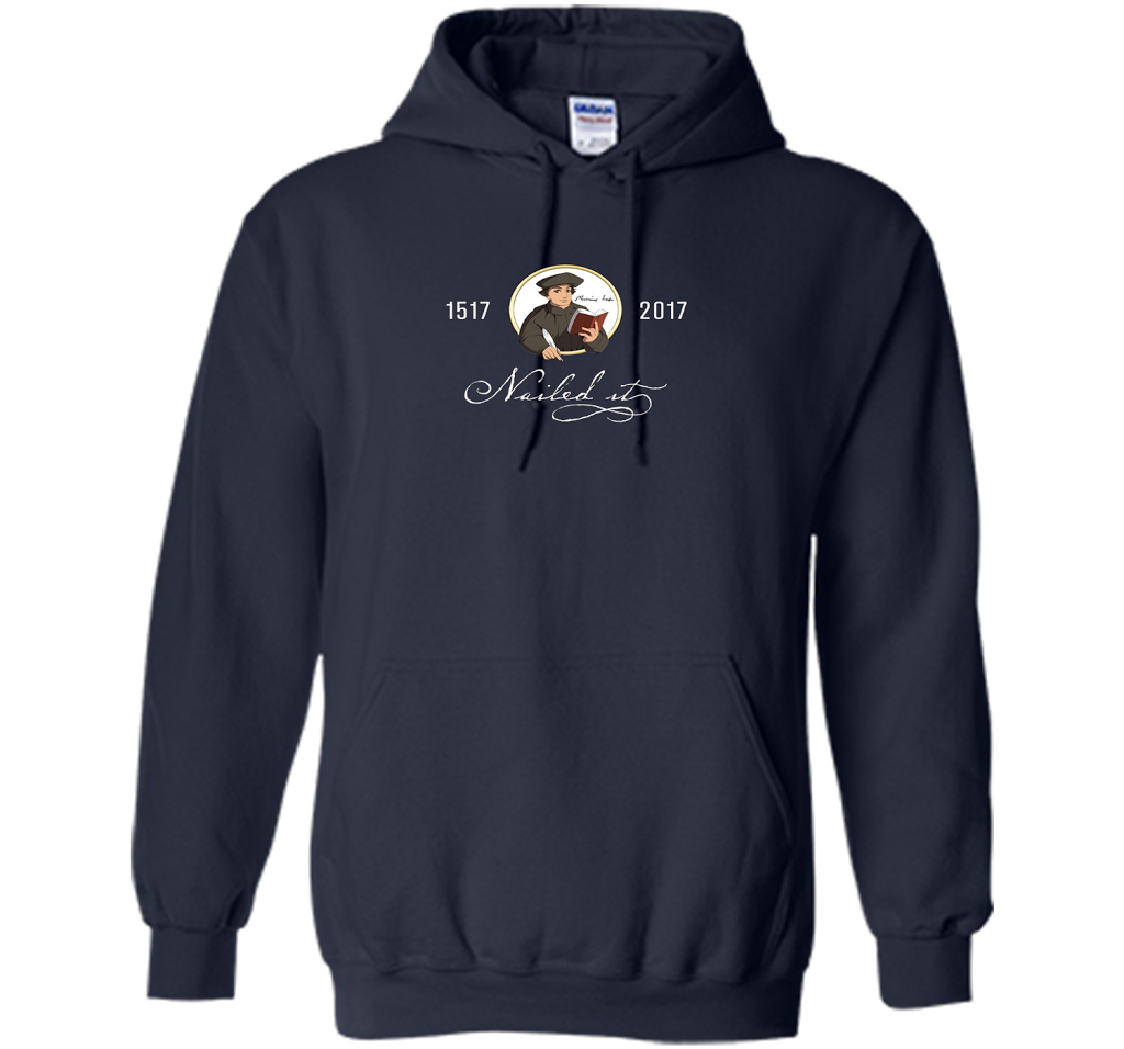 Theologian T-shirt Nailed It Martin Luther 500th Reformation T-shirt Navy
