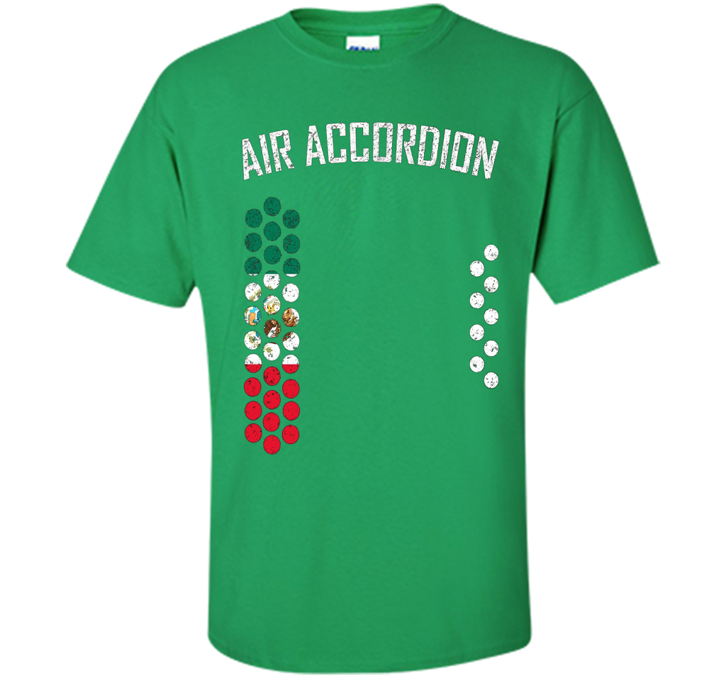Air Accordion T-shirt The Flag Of Mexico T-shirt Irish Green