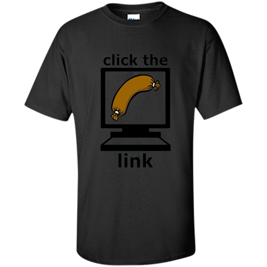 Sausage T-Shirt Click The Link Black