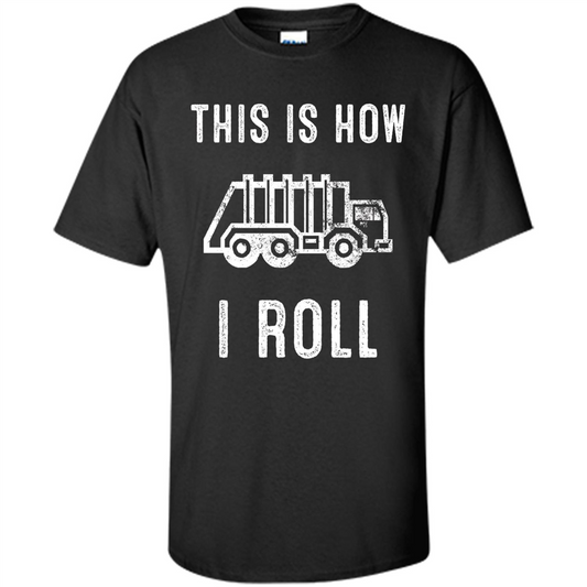 Truck T-shirt This is How I Roll Black