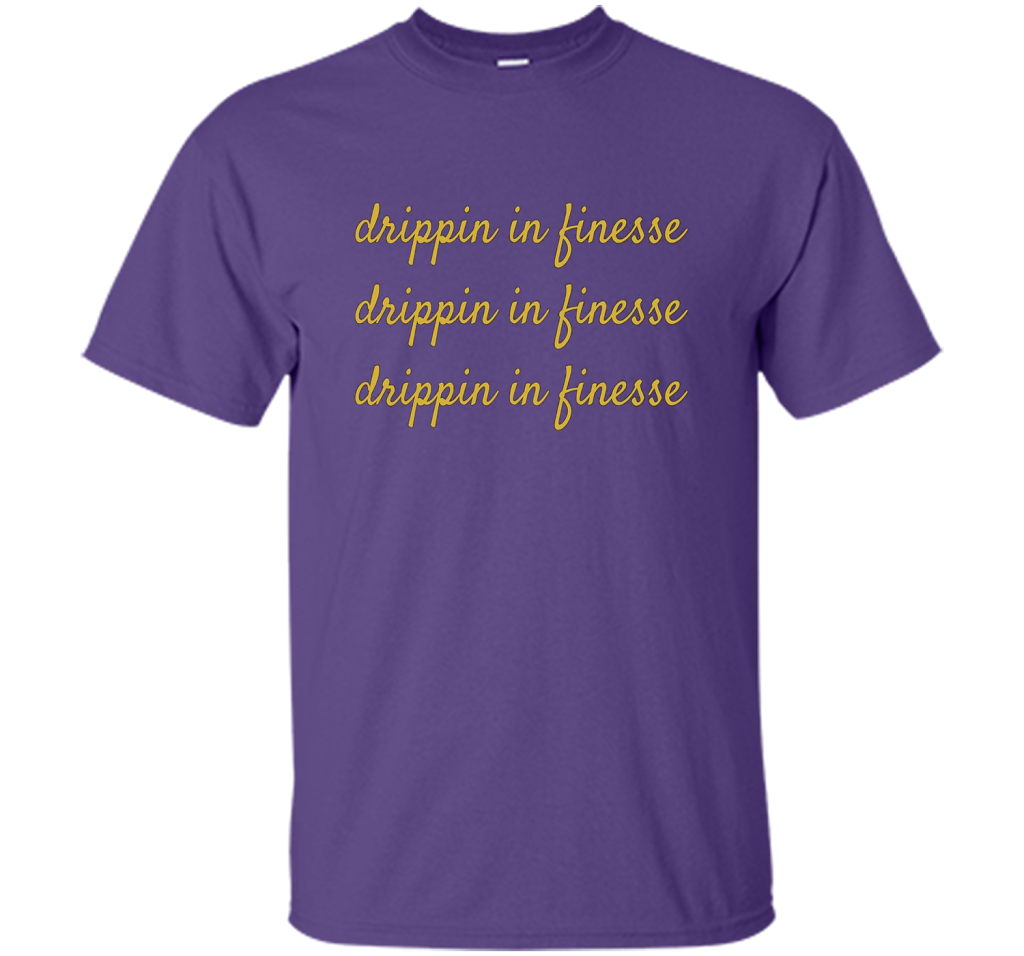 Drippin In Finesse T-Shirt cool shirt Purple