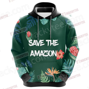 Save the Amazon 3D Hoodie