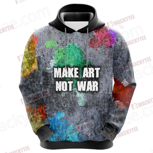 Make Art Not War Veteran 3D Hoodie