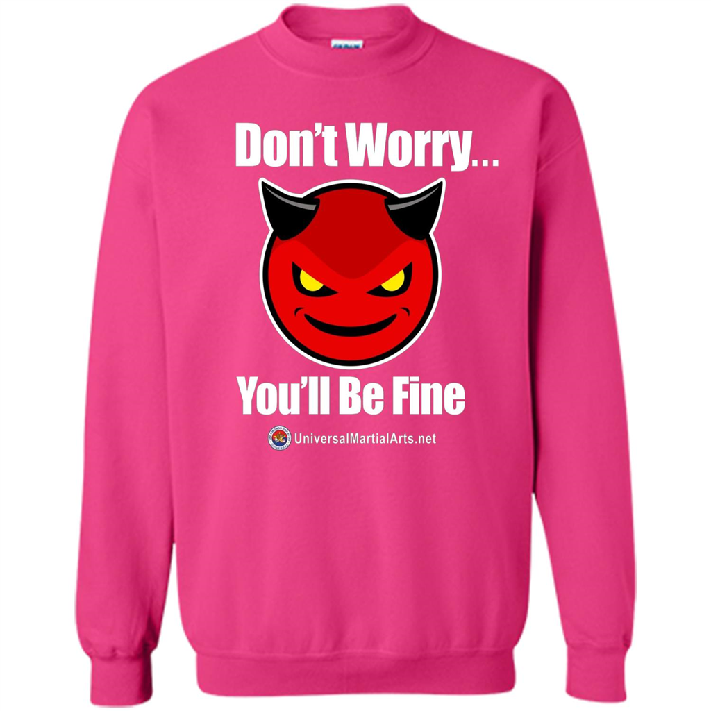 Don't Worry, You'll Be Fine T-shirt Heliconia