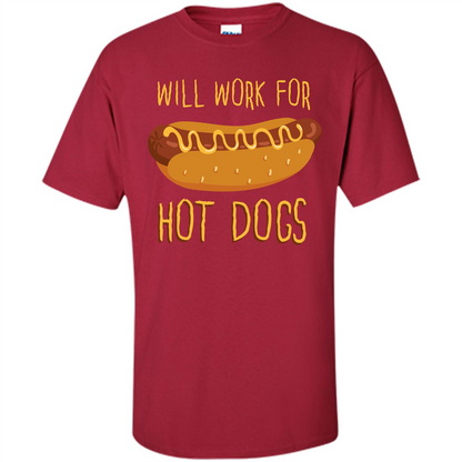 Hot Dogs T-shirt Will Work For Hot Dogs Cardinal