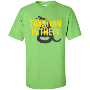 Being Libertarian - Taxation Is Theft T-shirt