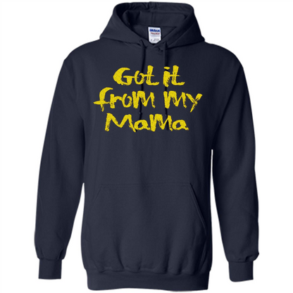 Got It From My Mama T-shirt Navy