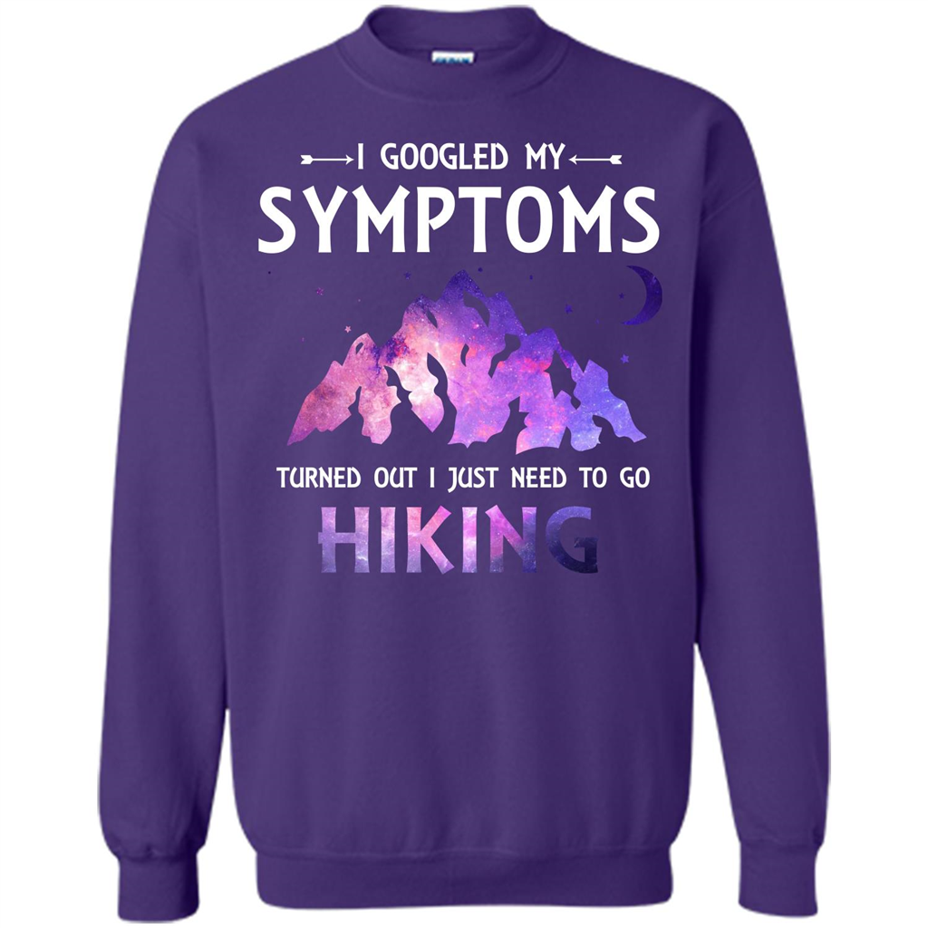 Hiker T-shirt I Googled My Symptoms Turned Out Purple