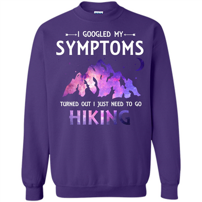 Hiker T-shirt I Googled My Symptoms Turned Out Purple