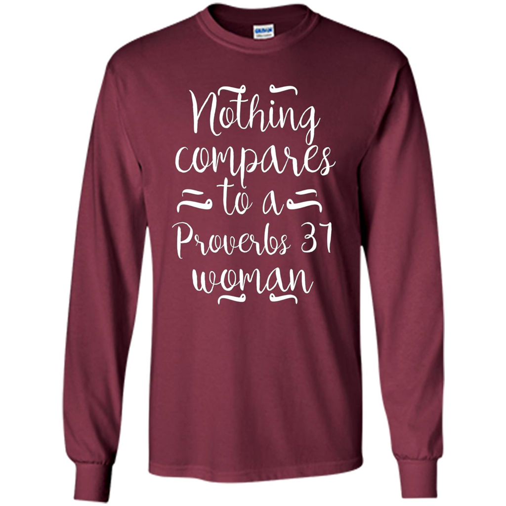 Christian T-shirt Nothing Compares To A Proverbs 31 Woman Maroon