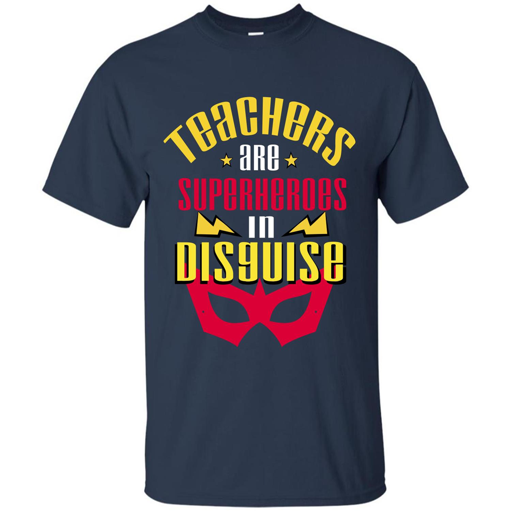 Teacher T-shirt Teacher Are Superheroes In Disguise Navy