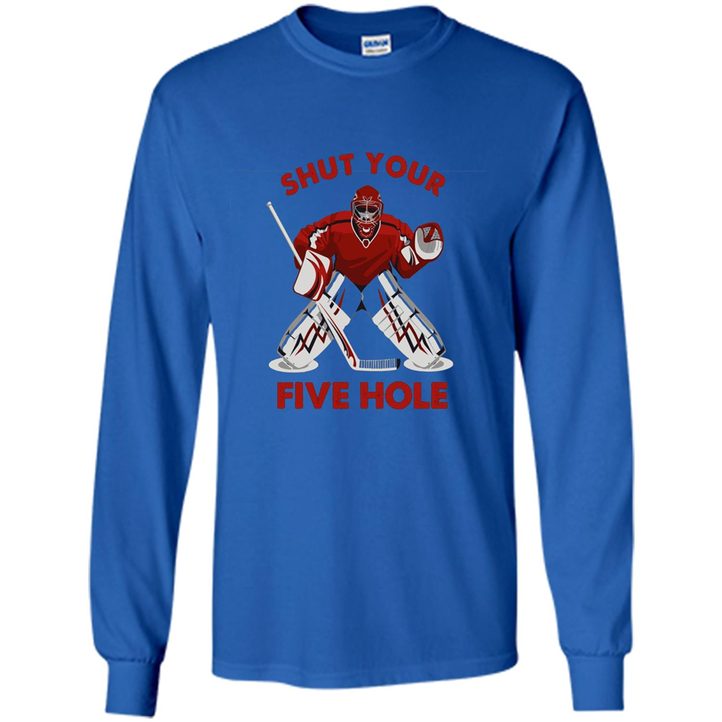 Funny Ice Hockey T-shirt Shut Your Five Hole T-shirt Royal