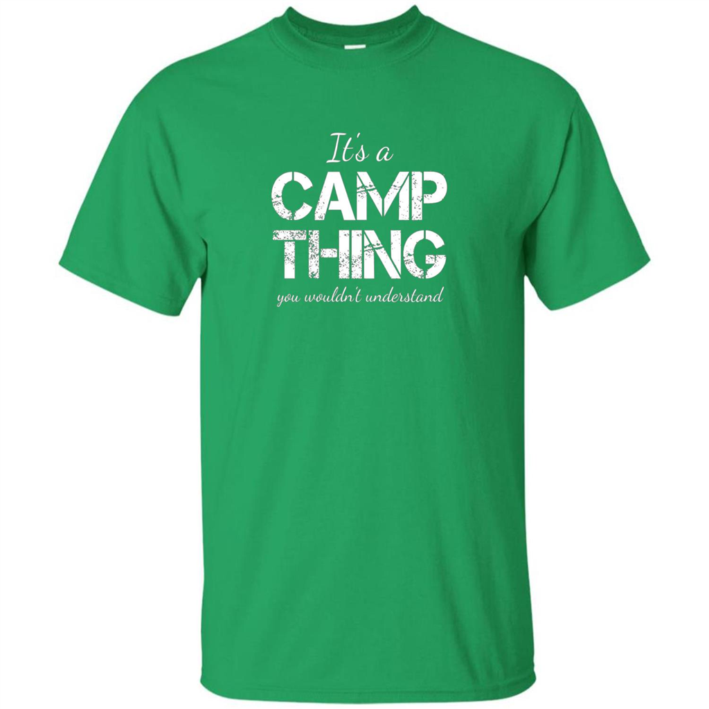 It's A Camp Thing You Wouldn't Understand T-shirt Irish Green