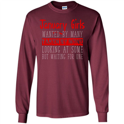 January Girls Wanted By Many Taken By None Looking At Some T-shirt