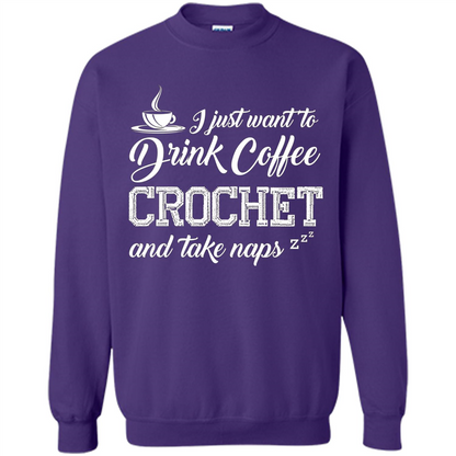 I Just Want To Drink Coffee Crochet and Take Naps T-shirt Purple