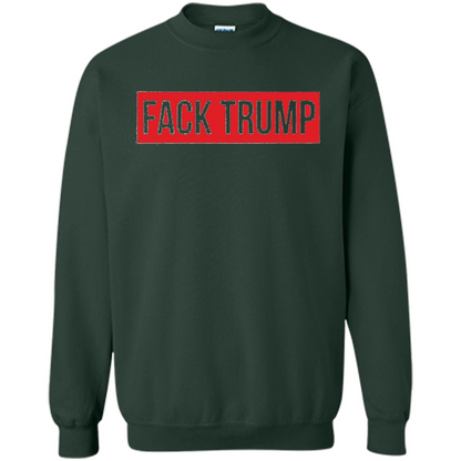 Fack Trump T-shirt Anti Trump T-shirt Forest Green