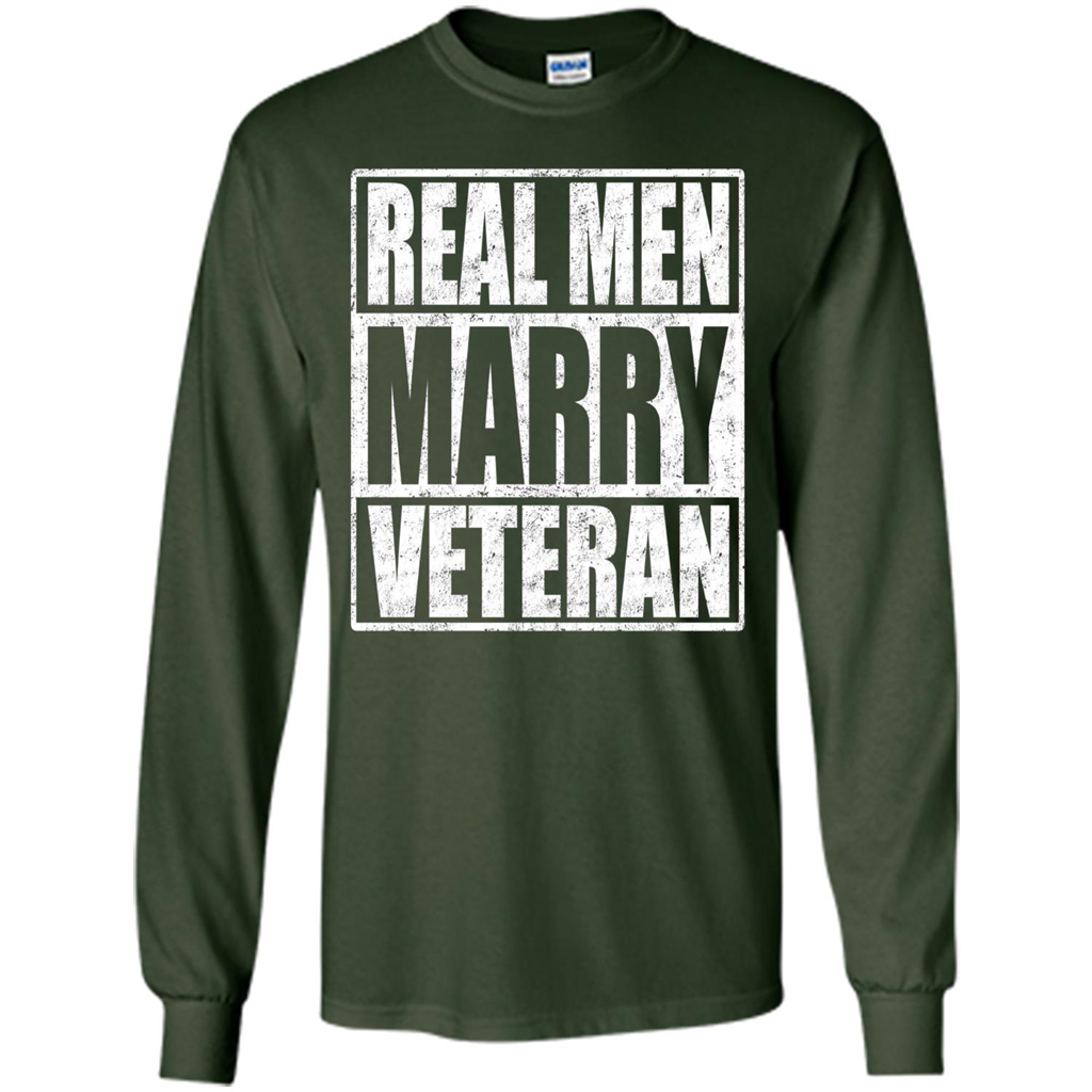 Real Men Marry Veteran T-shirt Veteran's Husband Forest Green