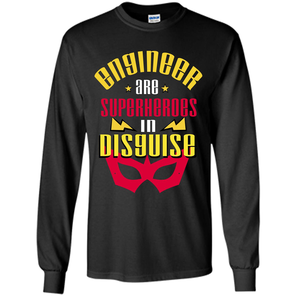 Engineer Are Superheroes In Disguise T-shirt Black